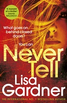 Lisa Gardner - Never Tell