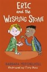 Barbara Mitchelhill, Mitchelhill Barbara, Tony Ross, Ross Tony - Eric and the Wishing Stone