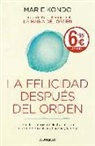 Marie Kondo - La felicidad después del orden