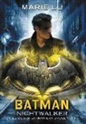 Marie Lu - Batman, Nightwalker