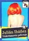 Julián Ibáñez - Violentamente pelirroja
