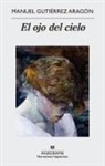 Manuel Gutierrez Aragon, Manuel Gutiérrez Aragón - El ojo del cielo