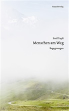 Emil Zopfi - Menschen am Weg