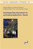 Marijan Bobinac, Johann Chovanec, Johanna Chovanec, Wolfgang Müller-Funk, Wolfgang Müller-Funk u a, Jelena Spreicer - Postimperiale Narrative im zentraleuropäischen Raum