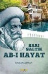 Osman Azman - Sari Saltik - Ab-i Hayat