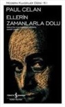 Paul Celan - Ellerin Zamanlarla Dolu