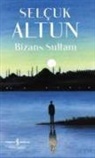 Selcuk Altun - Bizans Sultani