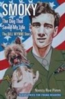 Nancy Roe Pimm - Smoky, the Dog That Saved My Life