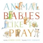 Jennifer Adams, Adams Jennifer, Mary Lundquist, Lundquist Mary - Animal Babies Like to Play