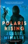 Jessie Mihalik - Polaris Rising