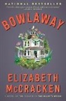 Elizabeth McCracken - Bowlaway