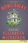 Elizabeth McCracken - Bowlaway