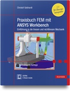 Christof Gebhardt - Praxisbuch FEM mit ANSYS Workbench