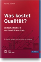 Roland Jochem - Was kostet Qualität?