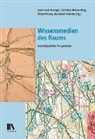 Jean-Louis Georget, Christine Hämmerling, Kuba, Richard Kuba, Bernhard Tschofen - Wissensmedien des Raums