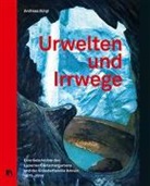 Andreas Bürgi - Urwelten und Irrwege