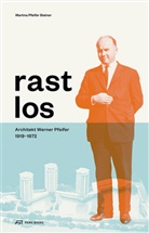 Robert Fabach, Haemme, Martina Pfeifer Steiner, Werner Klaus Pfeifer - Rastlos: Architekt Werner Pfeifer 1919-1972