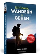 Jarle Sänger - 111 Gründe, wandern zu gehen