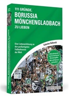 Sebastian Dalkowki - 111 Gründe, Borussia Mönchengladbach zu lieben