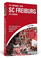 Clemens Geißler - 111 Gründe, den SC Freiburg zu lieben