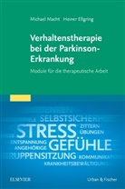 Heiner Ellgring, Johann Heiner Ellgring, Johann Heinrich Ellgring, Michae Macht, Michael Macht - Verhaltenstherapie bei der Parkinson-Erkrankung