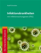 Rudolf Schweitzer - Die Heilpraktiker-Akademie. Infektionskrankheiten