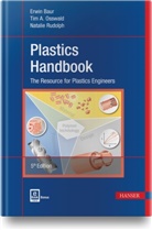 Erwi Baur, Erwin Baur, Tim Osswald, Tim A Osswald, Tim A. Osswald, Natalie Rudolph - Plastics Handbook