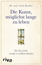 Gerd Reuther - Die Kunst, möglichst lange zu leben