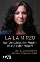 Laila Mirzo - Nur ein schlechter Muslim ist ein guter Muslim