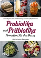 Gylling Mo, Charlotte Gylling Mortensen, Ann Iben Hollensberg, Anna Iben Hollensberg, Sandr Pugliese, Sandra Pugliese - Probiotika und Präbiotika - Powerfood für den Darm