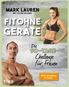 Julian Galinski, Mar Lauren, Mark Lauren - Fit ohne Geräte - Die 90-Tage-Challenge für Frauen