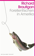Richard Brautigan - Forellenfischen in Amerika