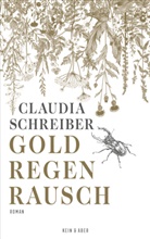 Claudia Schreiber - Goldregenrausch