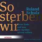 Roland Schulz, Frank Stöckle - So sterben wir, 1 Audio-CD, MP3 Format (Audio book)