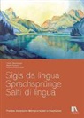 Christa Baumberger, Mirella Carbone, Ganzoni, Annetta Ganzoni - Sigls da lingua – Sprachsprünge – Salti di lingua