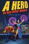 Aaron Allston, Michael A Stackpole, Michael A. Stackpole, Jean Rabe - A Hero By Any Other Name