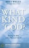 Bret Wells - What Kind of God?