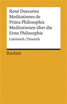 René Descartes - Meditationes de Prima Philosophia / Meditationen über die Erste Philosophie. Lateinisch/Deutsch