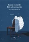 Laura Morante - Brividi immorali. Racconti e interludi