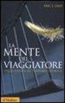 Eric J. Leed - La mente del viaggiatore. Dall'Odissea al turismo globale