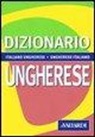 Zsuzsanna Kovács Romano - Dizionario ungherese. Italiano-ungherese, ungherese-italiano
