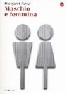 Margaret Mead - Maschio e femmina