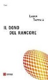 Laura Tappatà - Il dono del rancore