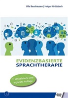 Ulla Beushausen, Ulla (Dr. Beushausen, Ulla (Dr.) Beushausen, Holger Grötzbach - Evidenzbasierte Sprachtherapie