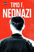 Timo F., F. Timo, Timo F, Timo F. - Neonazi