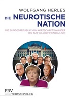 Wolfgang Herles - Die neurotische Nation