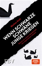 Markus Krall - Wenn schwarze Schwäne Junge kriegen