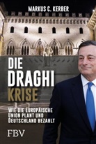 Markus C Kerber, Markus C. Kerber - Die Draghi-Krise