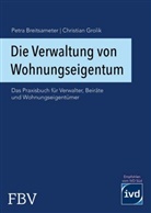 Petra Breitsameter, Christia Grolik, Christian Grolik - Die Verwaltung von Wohnungseigentum