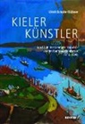 Ulrich Schulte-Wülwer, Gesellschaf für Kieler Stadtgeschichte, Gesellschaft für Kieler Stadtgeschichte, Gesellschaft für Kieler Stadtgeschichte - Kieler Künstler. Bd.3